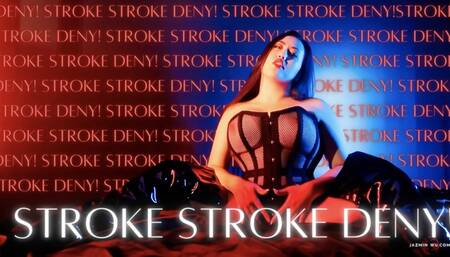 Stroke Stroke Deny!