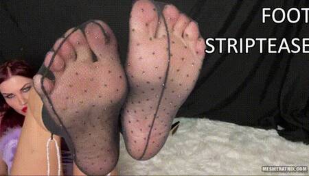 FOOT STRIPTEASE