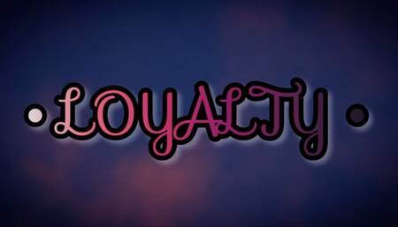 LOYALTY
