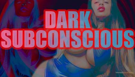 DARK SUBCONSCIOUS