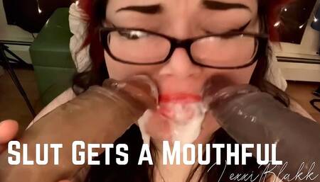 Slut gets a mouthful
