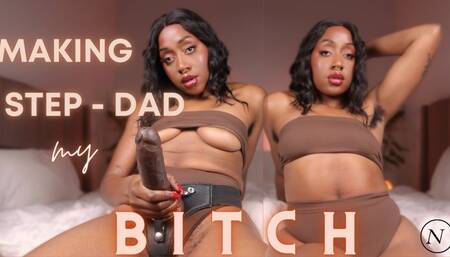 Making Step-Daddy My Bitch