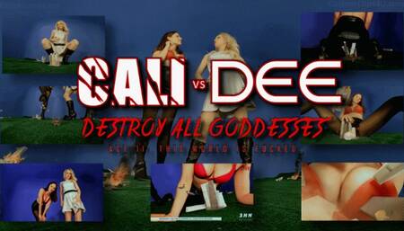 Cali Vs Dee  Destroy All Goddesses  Part 2