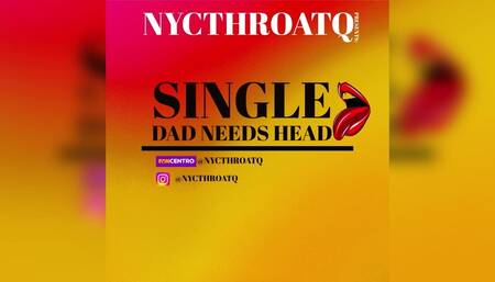 SINGLE DAD NEEDS HEAD
