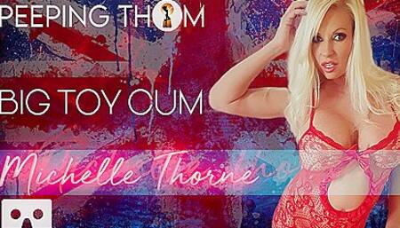 Big Toy Cum With Michelle Thone And Michelle Thorne