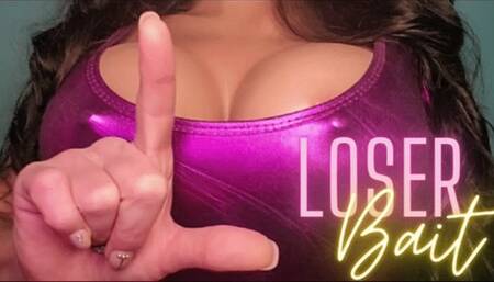 LOSER BAIT
