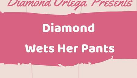 Diamond Wets Her Pants