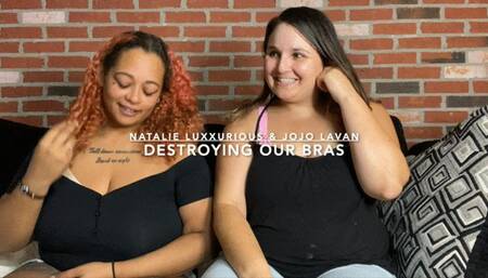 Destroying our bras - big natural tits ! ft Natalie Luxx