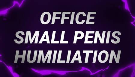 Office Small Penis Humiliation