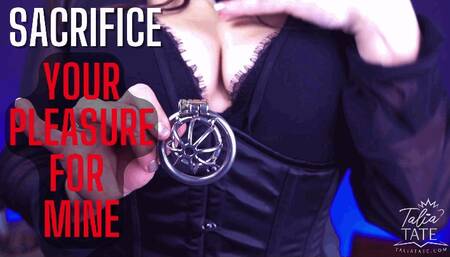 Sacrifice Your Pleasure for Mine