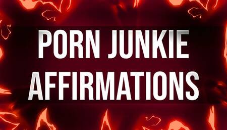 Porn Junkie Affirmations for Hand Fucking Addicts