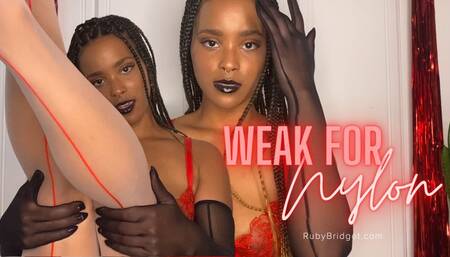 Weak for Nylon