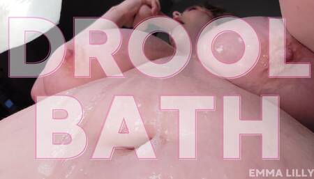 Giving Myself a Drool Bath