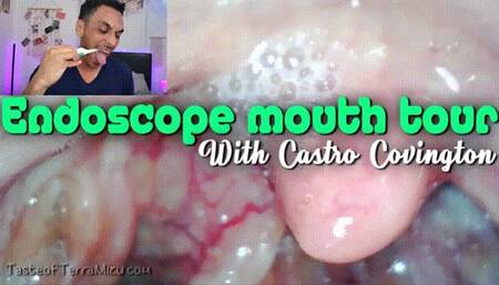 Endoscope Mouth Tour - Castro Covington - HD 720 WMV
