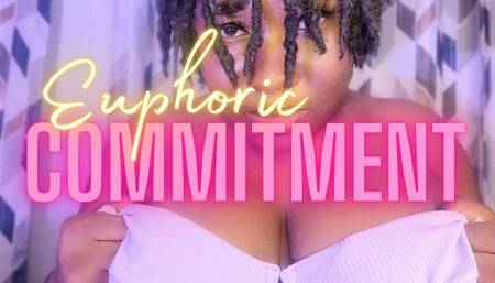 Euphoric Commitment