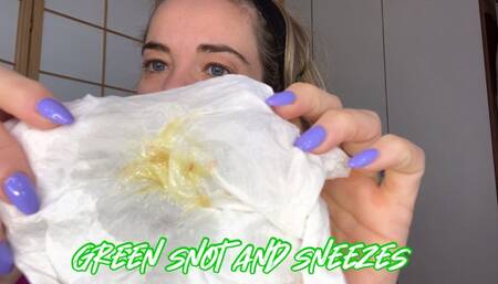 Green Snot and Sneezes