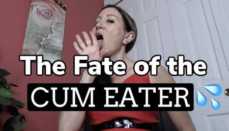 The Fate Of The Cum Eater