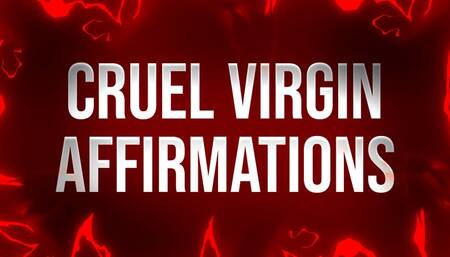 Cruel Virgin Affirmations for Unfuckable Losers
