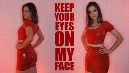 Keep Your Eyes on My Face 2 (4K)