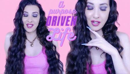 A purpose driven life