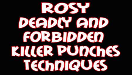 Rosy d eadly and forbidden k iller punches techniques