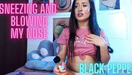 Blowing my nose and sneezing