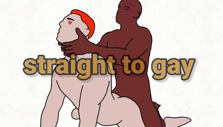 Straight to gay