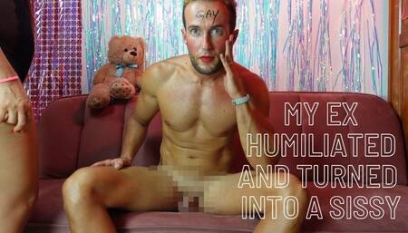 Humiliating and turning my ex in a sissy\n