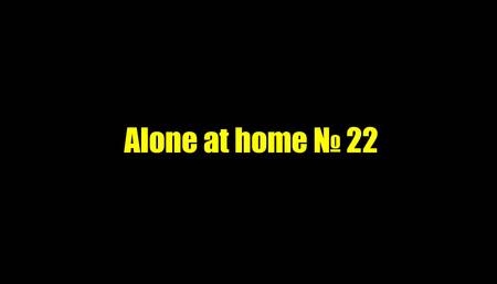 Alone at home 22