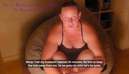 Real sneaky, I wanted 20 minutes to myself, Family in the next room
