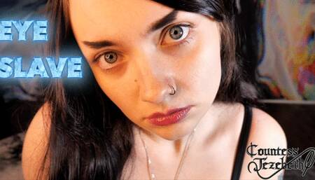 Eye Slave