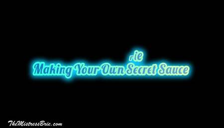 Making Your Own Secret Sauce