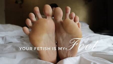 Your Fetish Is My Feet