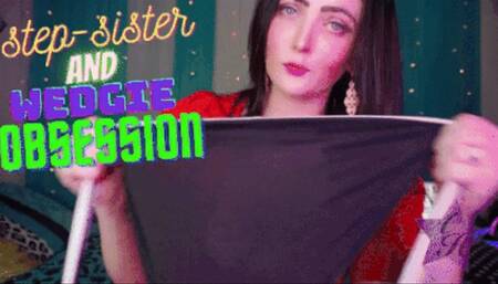 Step-sister & Wedgie Obsession- MOV