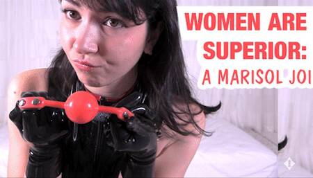 Women Are Superior: A Marisol JOI Experience