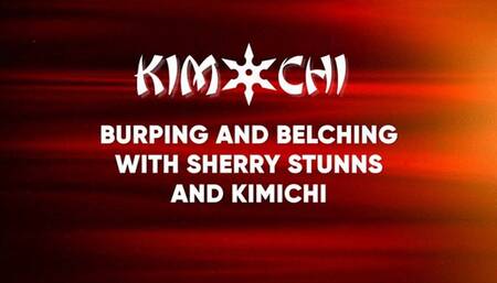 Burping and Belching with Sherry Stunns and Kimichi - WMV