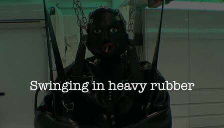 Swinging In Heavy Rubber