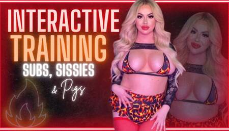 Interactive Training: For SUBS, SISSIES & PIGS