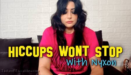 Hiccups Won't Stop - Nyxon - HD 720 MP4