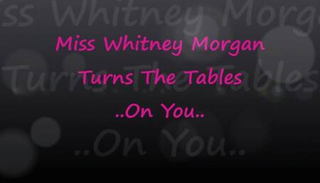 Miss Whitney Morgan Turns The Tables On You Femdom - wmv