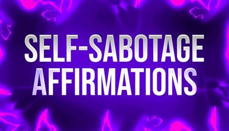 Self-Sabotage Affirmations for Porn Addicts