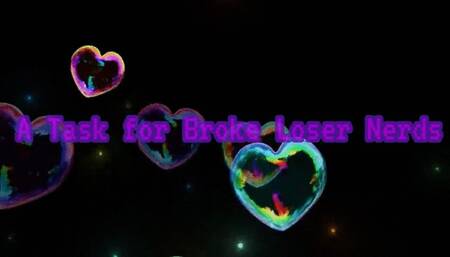 A Task for Broke Loser Nerds