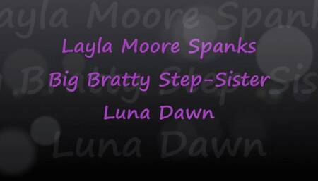 Layla Moore Spanks Bratty Step-Sister Luna Dawn - wmv