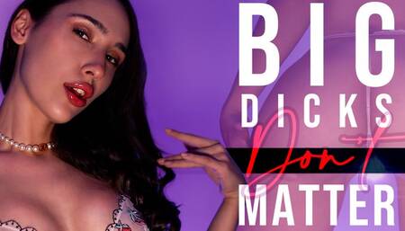 Big Dicks Don't Matter