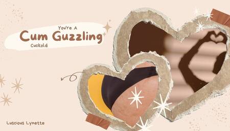 You’re A Cum Guzzling Cuckold