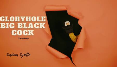 GloryHole Big Black Cock