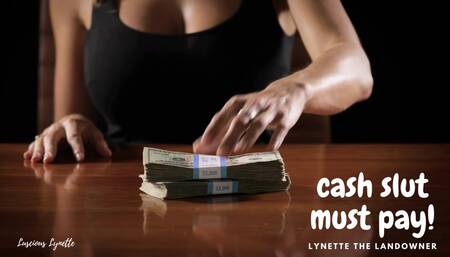 Cash Slut Must Pay