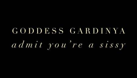 Admit you’re a sissy