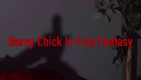 Horny Chick In Futa Fantasy