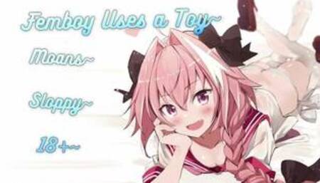 You Make Your Femboy Hump a Vibrating Toy~ | NSFW | Moaning | Wet | 18+ | Lewd | Remote Toy~
